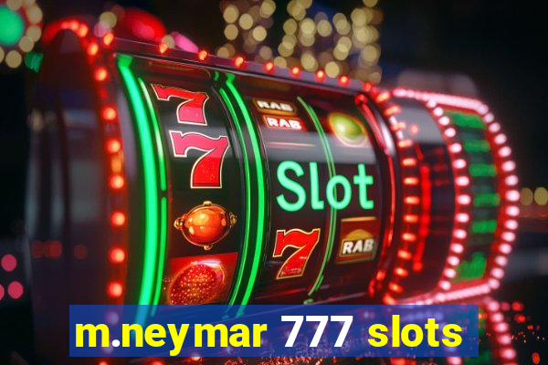 m.neymar 777 slots